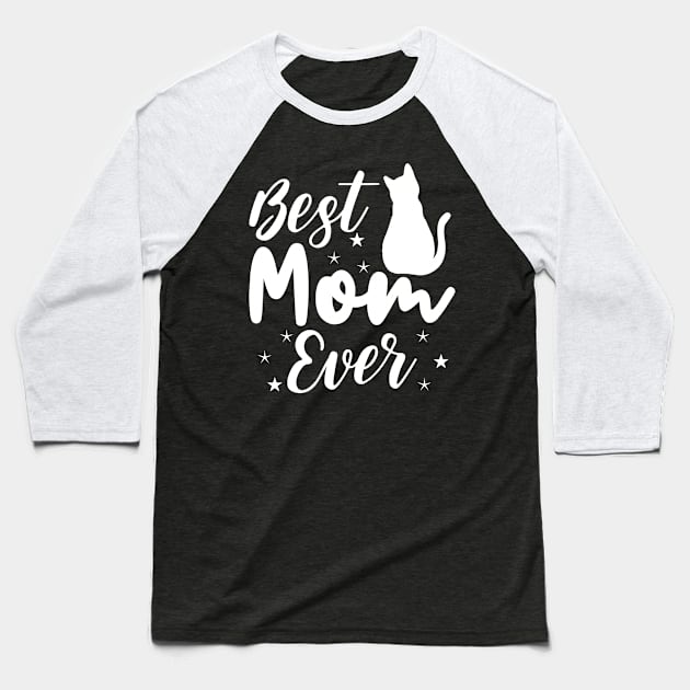 Best Mom Ever Baseball T-Shirt by teestore_24